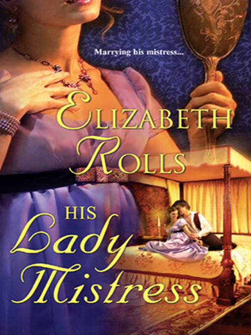 Title details for His Lady Mistress by Elizabeth Rolls - Available